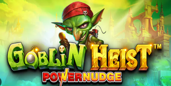 slot, Goblin Heist Powernudge, duendes, jogo de cassino online, rodadas bônus, Powernudge, temática de fantasia.